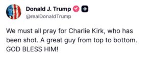 Publicação de Donald Trump prestando apoio a Charlie Kirk, após ativista ser baleado