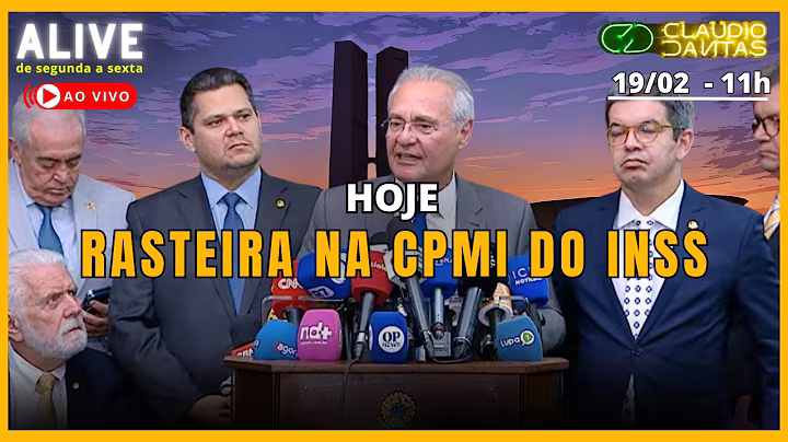 Rasteira na CPMI do INSS
